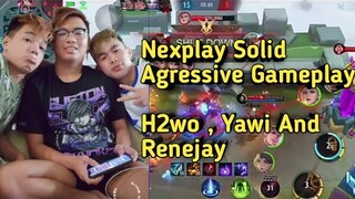 Nexplay Solid (NXP) - Agressive Gameplay - Yawi , H2wo And Renejay - MLBB