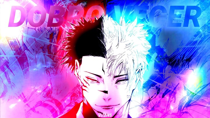 Dobro Vecer - Gojo X Sukuna - AMV EDIT. Free Quick!