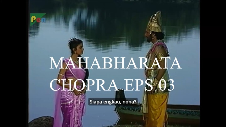 Mahabharata Chopra Eps 03