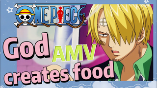 [ONE PIECE]  AMV | God creates food