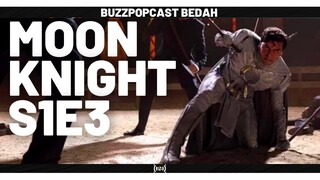 MOON KNIGHT (S1E3) | Reaksi | Review | Breakdown | (SPOILERS!)