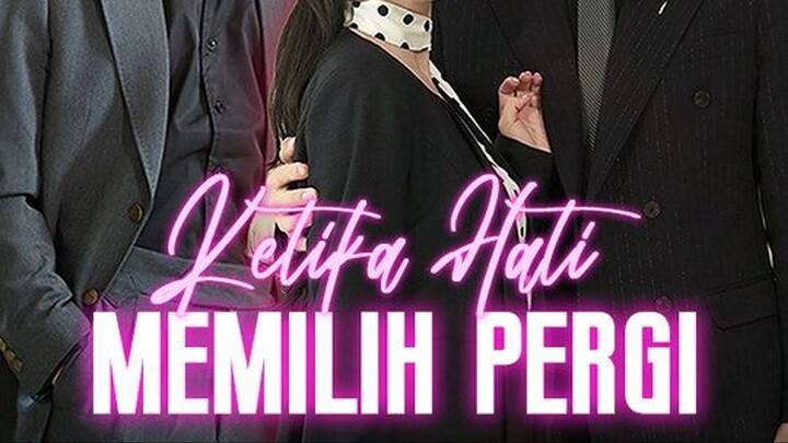 Ketika Hati Memilih Pergi (Dubbing Indonesia)