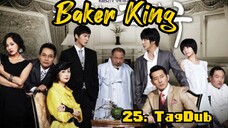 25- Baker King / TagDub kdrama ✔️👑