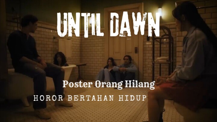 Film Until Dwan. Poster Orang Hilang. Horor Bertahan Hidup.