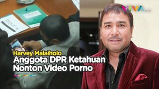 Pengakuan Harvey Malaiholo yang Nonton Video Porno saat Rapat