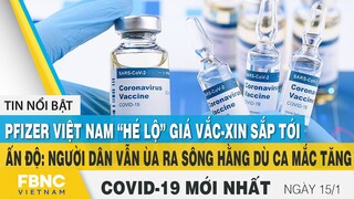 Tin tức Covid-19 mới nhất hôm nay 15/1 | Dich Virus Corona Việt Nam hôm nay | FBNC