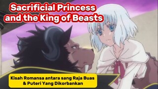 Sacrificial Princess and the King of Beasts.. Kisah Romansa si Raja yang paling BUAS dan ditakuti‼️