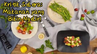 Kritik Selera: Makanan yang Bikin Ngelir!
