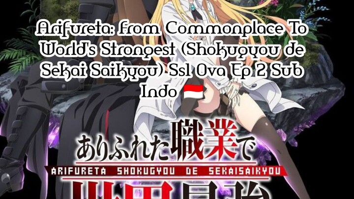 Arifureta: From Commonplace To World's Strongest (Shokugyou de Sekai Saikyou) Ss1 Ova 2