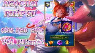 LiLi Legend √ Trang Bị Mạnh Nhưng Ít Người Biết Đến √ Ngọc Đại Pháp Sư Còn Phù Hợp Với LiLiana?