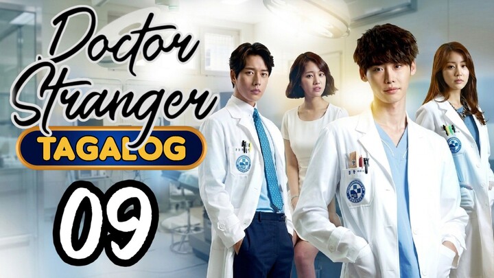 09 🇰🇷🇵🇭 D O C T O R  |  S T R A N G E R | TAGALOG DUBBED