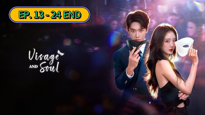 Jesse Ren & Qi Yandi - Visage and Soul E13-24 END Sub Indo