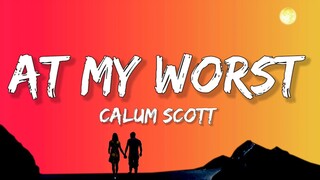Calum Scott - At Your Worst (Lyrics)