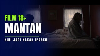 MANTAN PACAR ADALAH MAUT - FILM 18+