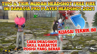 CARA MUDAH HEADSHOT FREE FIRE 2021 | Ini Rahasia Pro Player Headshot Free Fire Yang Harus Dipelajari