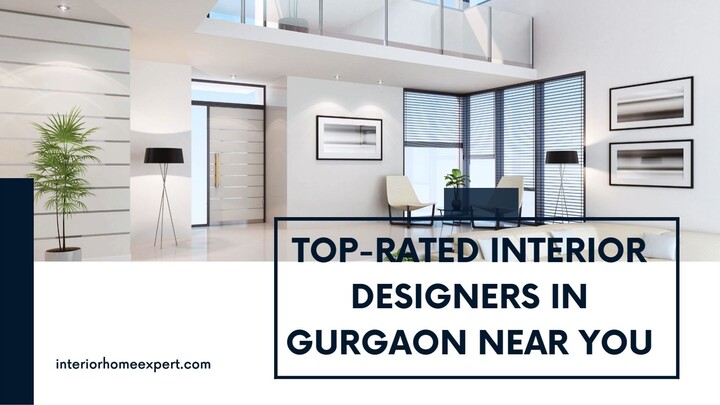 Top-Rated Interior Designers in Gurgaon Near You