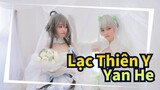 [Lạc Thiên Y] Cosplay| Yan He &Lạc Thiên Y| Cô dâu của Necro