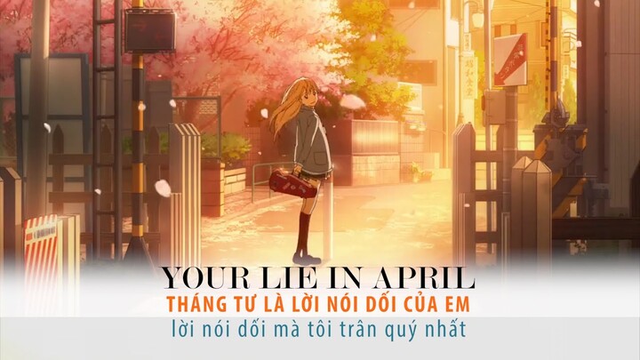 Tháng Tư Là Lời Nói Dối Của Em | Your Lie in April: 'lời nói dối mà tôi trân quý nhất'
