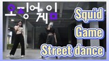 Squid Game Street dance
