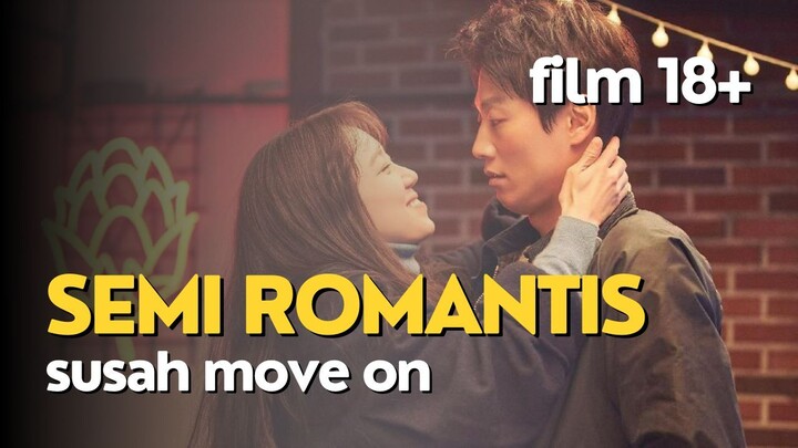 FILM 18+ | SUSAH MOVE ON
