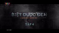 Biệt Dược Đen EP 04 [Sub Việt]