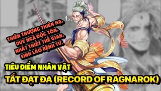 "Thiên Thượng Thiên Hạ Duy Ngã Độc Tôn" Tất Đạt Đa (Record of Ragnarok) | Tiêu Điểm Nhân Vật