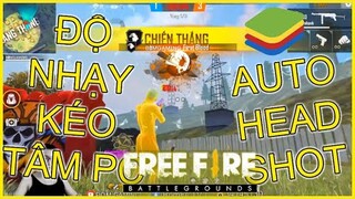 [GARENA FREE FIRE] HƯỚNG DẪN CÀI ĐẶT BLUESTACKS VÀ ĐỘ NHẠY TỐT NHẤT AUTO HEADSHOT CHO PC