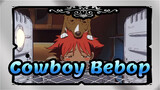 Is There Anyone Else Who Doesn't Like Them? | Cowboy Bebop