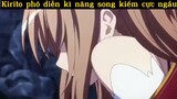Kirito phô diễn kĩ nắngong kiếm cực ngầu#anime#edit#tt