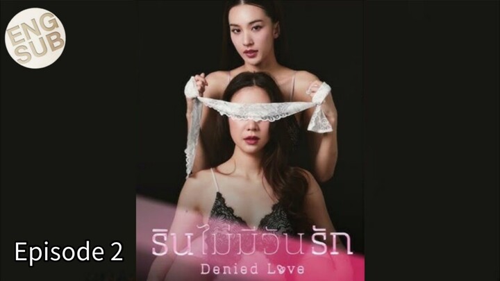 Denied Love (2025) Episode 2 [ENG SUB]