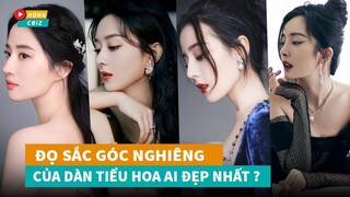 Đọ sắc góc nghiêng cực phẩm của dàn tiểu hoa ai đẹp nhất?|Hóng Cbiz