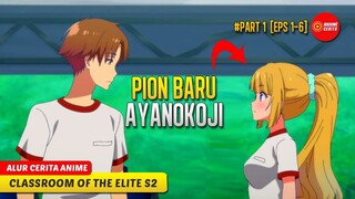 #1 INGAT! MANUSIA HANYALAH ALAT BAGI AYANOKOJI - SELURUH ALUR CERITA ANIME CL4SSROOM OF THE ELITE S2