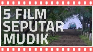 5 Film Seputar Mudik