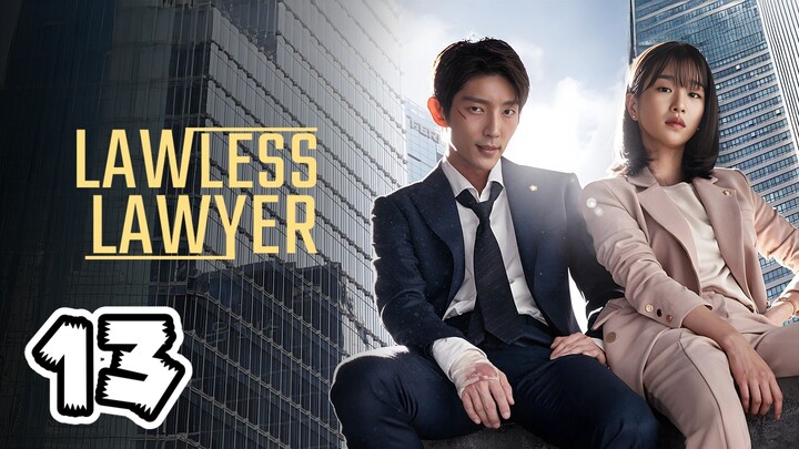 Lawless Lawyer (Tagalog Dubbed) Episode 13