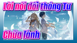 Lời nói dối tháng Tư
Chữa lành