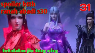 Batle Through The Heavens Ranah Abadi S30 Part 31 : Kekalahan Jin Dong Ming