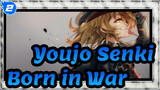 Youjo,Senki|I,was,born,in,war,,then,I,joined,the,war_2