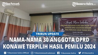 Nama nama 30 Anggota DPRD Konawe Terpilih Hasil Pemilu 2024, Lengkap Jumlah Kursi Partai Politik