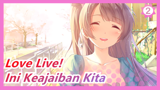 [Love Live!/MAD] Ini Keajaiban Kita_2