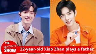 32-year-old Xiao Zhan plays a father, but 32-year-old Huang Jingyu still plays a high school student