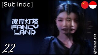 [Sub Indo] Fancy Land – Eps. 22 (2025)