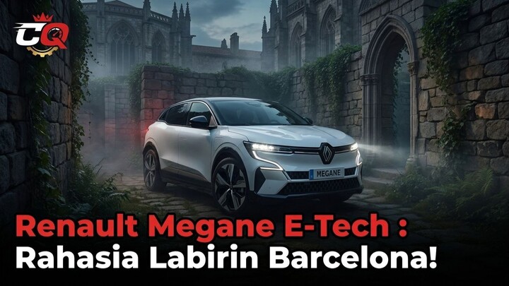 Renault Megane E-Tech - Rahasia Labirin Barcelona!