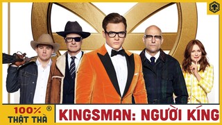 TRAILER THẬT THÀ - KINGSMAN: Người Kíng | Ten Thật Thà