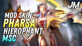 MLBB : Mod Skin Pharsa MSC Hierophant - Jin Moba