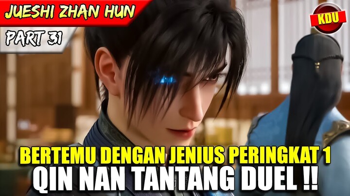 QIN NAN MEMBUAT JENIUS PERINGKAT 1 TIDAK BERKUTIK !! - ALUR CERITA DONGHUA #JSZH PART 31