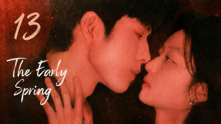 The Early Spring l EP 13 l Eng Sub π¨π³ l Romance Cdrama