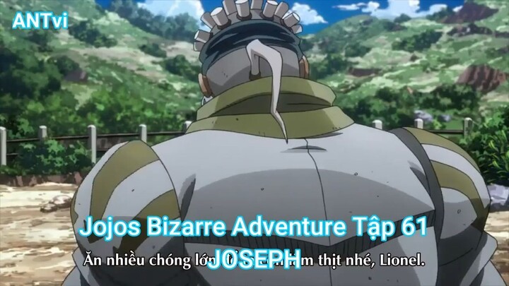 Jojos Bizarre Adventure Tập 61-JOSEPH