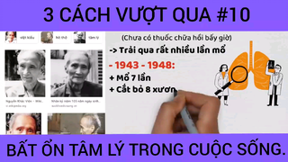 Ba cách vượt qua bất ổn tâm lý trong cuộc sống phần 10