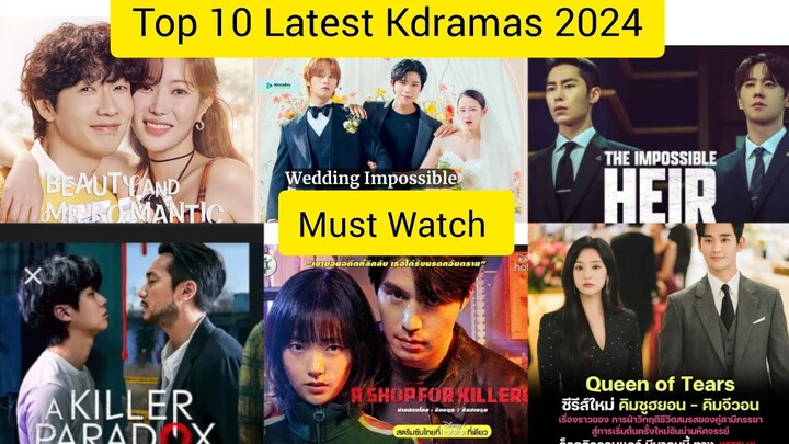 Top 10 Latest Kdramas 2024(Must Watch)