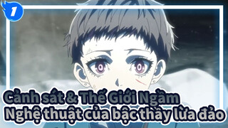 Cảnh sát & Thế Giới Ngầm|Nghệ thuật của bậc thầy lừa đảo_1